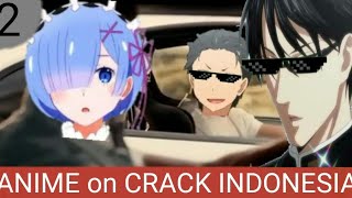 [Anime Crack Indonesia]#2- Waifumu tertolak mz..