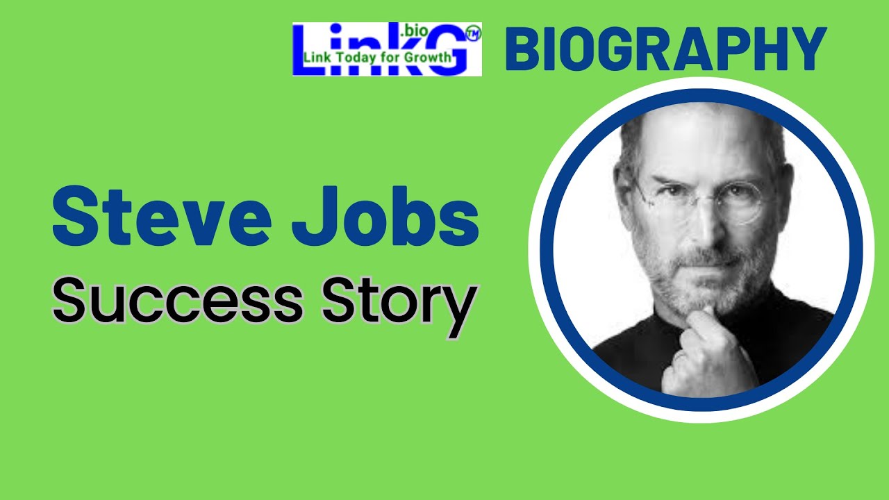 Steve Jobs Biography - Founder of Apple: LinkG bio 