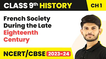 Class 9 History Chapter 1 | French Society During the Late Eighteenth Century -The French Revolution