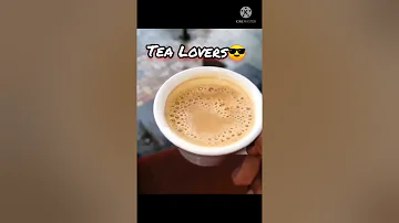 TEA☕ LOVER'S WHATSAPP STATUS/TEA LOVER'S STATUS/CHAI K DEEWANE/JAGAT MAMI VLOGS