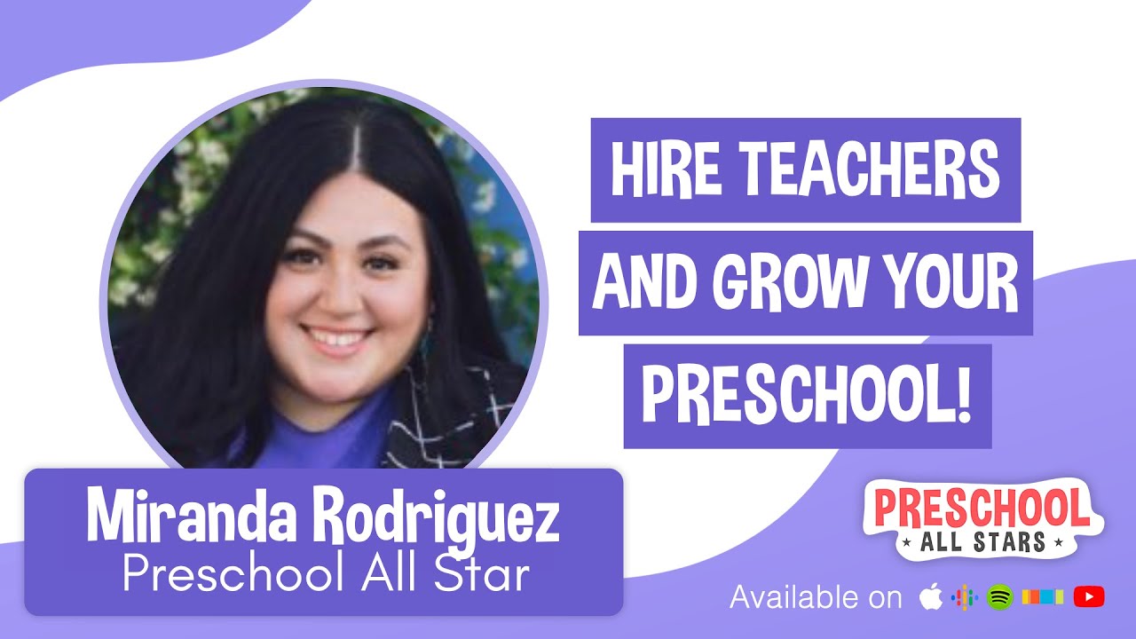It's Time to Hire Preschool Teachers and Grow! - with Miranda Rodriguez ...