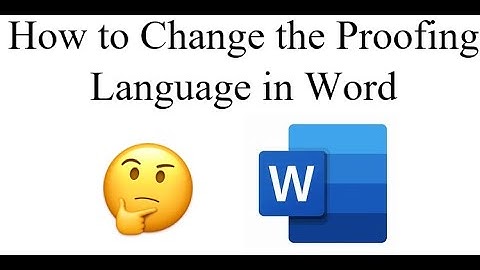 How to Change the Proofing Language in Word