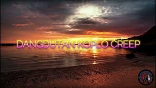 DANGDUTAN KOPLO CREEP -CHR STUDIO