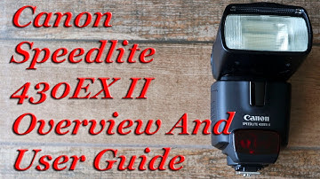 Canon 430EX II Speedlite Flash Overview And User Guide