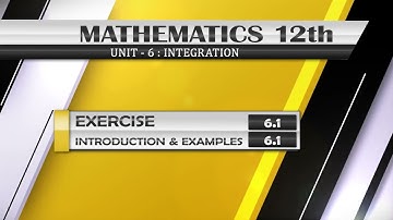 NEW Math 12th EXERCISE 6.1 | INTEGRATION | INTRODUCTION & EXAMPLES #integration
