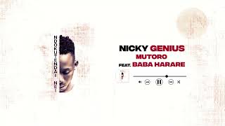 Nicky Genius - Mutoro Feat. Baba Harare