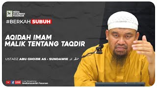 🔴[ LIVE ] 14. AQIDAH IMAM MALIK TENTANG TAQDIR | Ustadz Abu Ghozie As - Sundawie