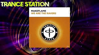 MakeFlame - We are The Ravers (Extended Mix) [POSITIVE STATE]