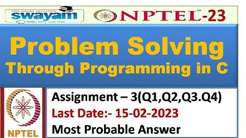 Problem Solving Through Programming in C | Assignment 3| Most Probable Answer | Nptel-2023 #nptel