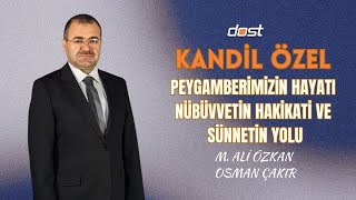 Kandil Özel  Mehmet Ali Özkan - Osman Çakır  -Kandil Özel: Nübüvvetin Hakikati ve Sünnetin Yolu