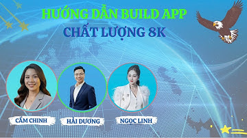 HƯỚNG DẪN BUILD APP TỪ CON SỐ 0 - KHÔNG CẦN BIẾT CODE CŨNG LÀM ĐƯỢC