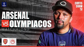 Arsenal V Olympiacos Live Watchalong (curtis Shaw Tv)