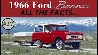 #27 — 1966 Ford Bronco — ALL THE FACTS...