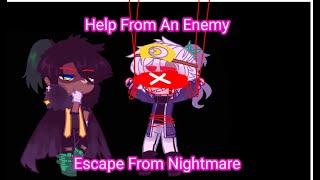 Help From An Enemy: Escape From Nightmare - Part 2 | KillerMare Angst | KillerDream | Gacha HQ