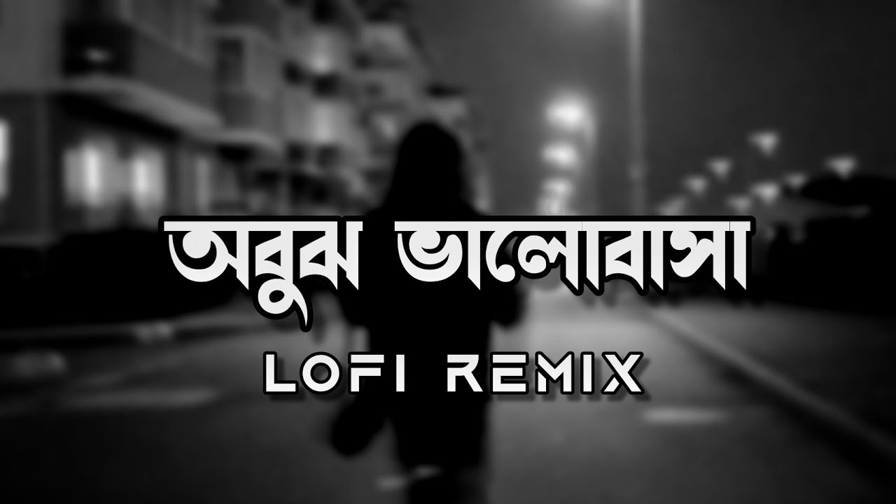 Obuj Valobasha   LoFi     Hridoy Khan  Bangla Lofi Music