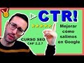🥇 Cómo mejorar el CTR de nuestro resultado en Google ⇨ META Title, Description, Estrellas, Snippets