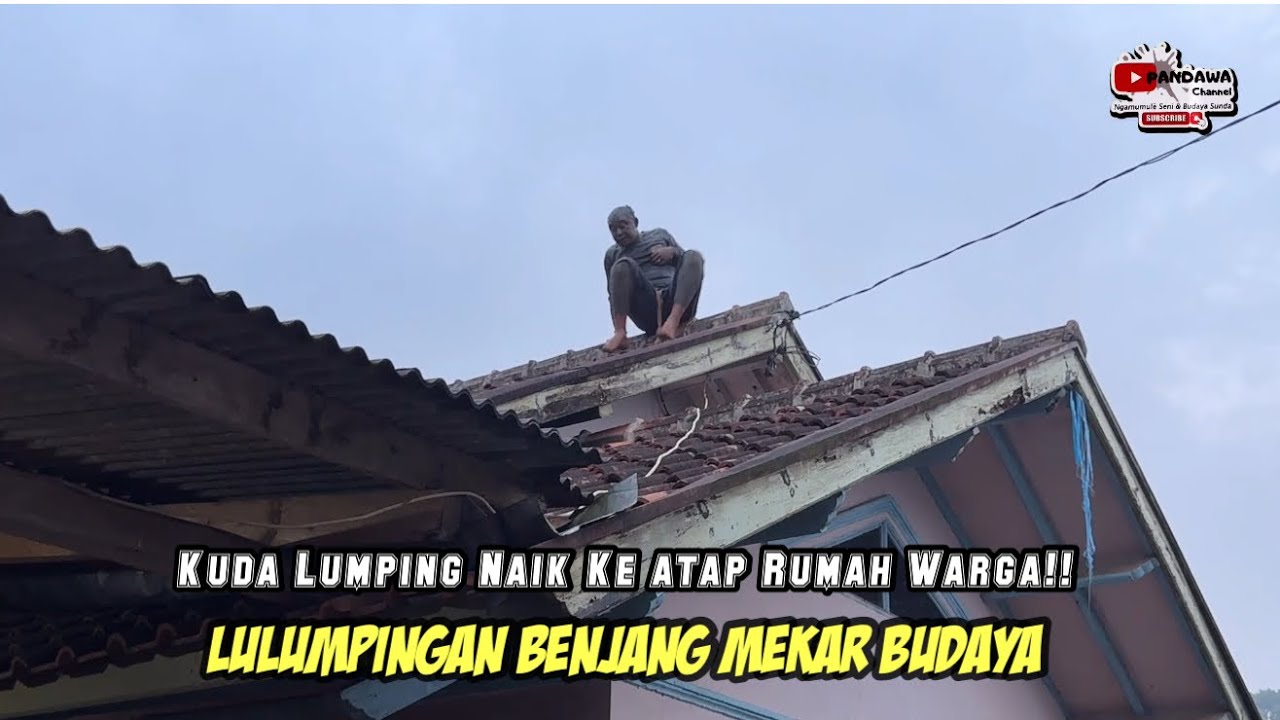 Kuda Lumping Naik Ke Atas Rumah!! Benjang Mekar Budaya Cipulus