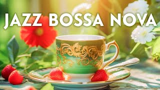 Morning Jazz Relaxing Music ☕ Jazz Bossa Nova Piano for Working and Studying ~ Happy Jazz Music