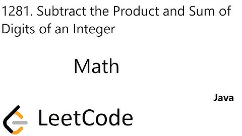 LeetCode 1281 | Subtract the Product and Sum of Digits of an Integer | Math | Java