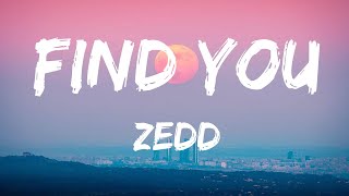 Zedd - Find You (Lyrics)