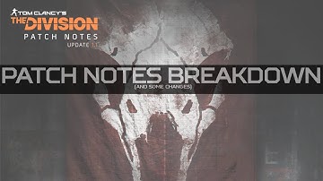 Patch Notes Breakdown and Changes! The Division!