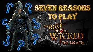 Seven Reasons to Play No Rest for the Wicked