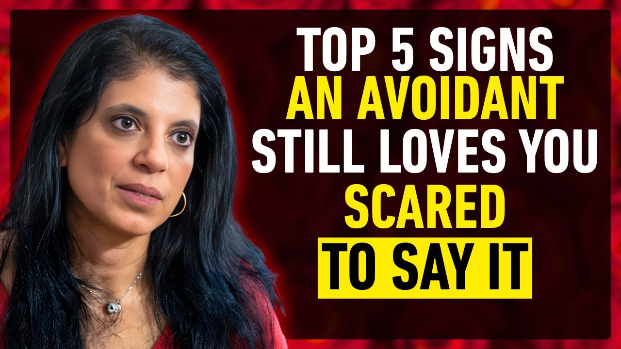 TOP 5 SIGNS an Avoidant STILL LOVES YOU But Is TOO SCARED to Say It || DR.RAMANI