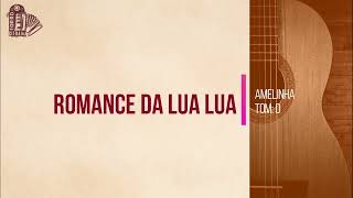 ROMANCE DA LUA LUA | AMELINHA | Galope