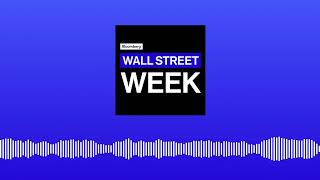 Bloomberg Wall Street Week - May 31st, 2024 | Wall Street Week