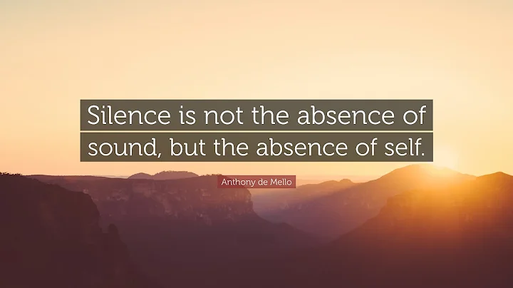 1. Silence - Anthony de Mello
