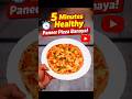 Aaj Maine 5 Minutea Ma Healthy Paneer Pizza🍕 Banaya #vlog- 375 #shorts #viral #minivlog #viralvlogs
