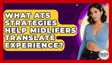 What ATS Strategies Help Midlifers Translate Experience? - Midlife Reset Coach