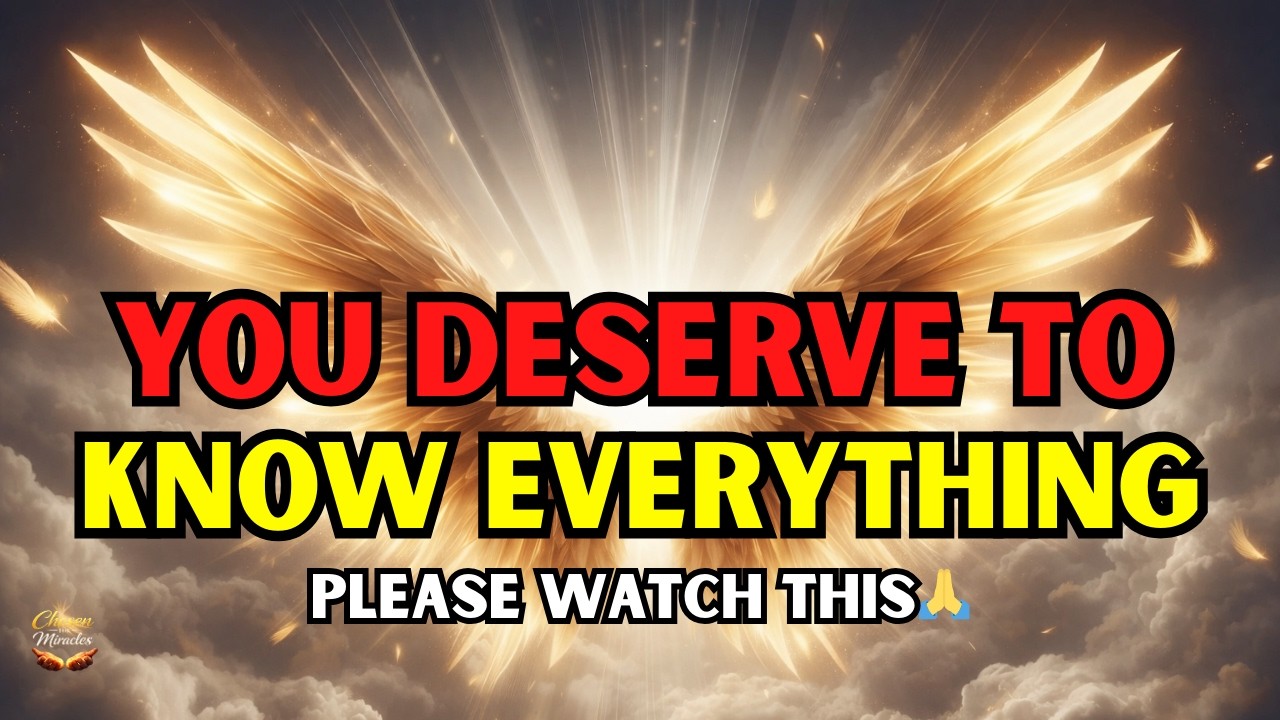 Chosen One: God decided to tell you the full truth. No more secrets.