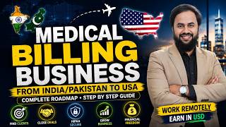 How to Start a U.S. Medical Billing Business-Hunt Clients from Pakistan/India | Step-by-Step Guide