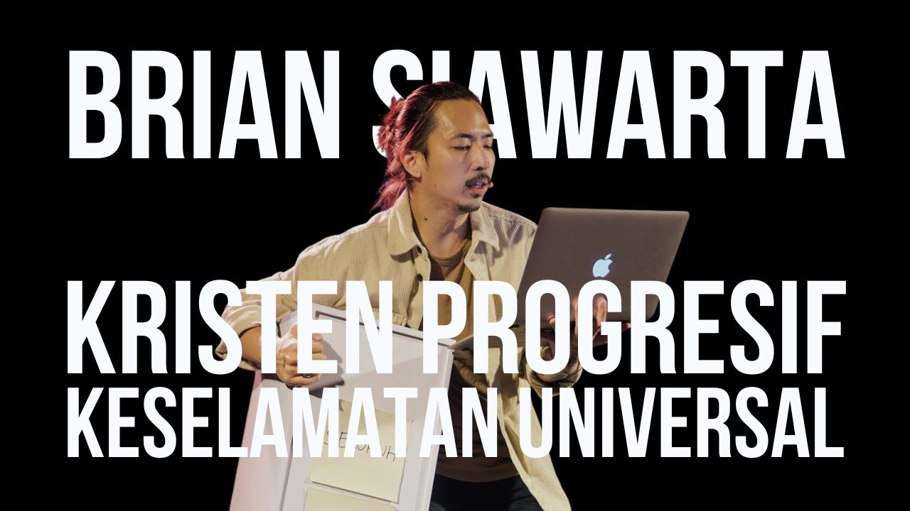 Kristen Progresif Brian Brian Siawarta, Kekristenan Progresif, dan Keselamatan Universal - YouTube