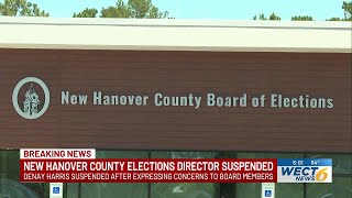 New Hanover County elections director suspended, board chair says