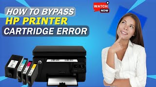 HP Printer Cartridge Error | How To Bypass HP Printer Cartridge Error |  HP Printer Support | DSK