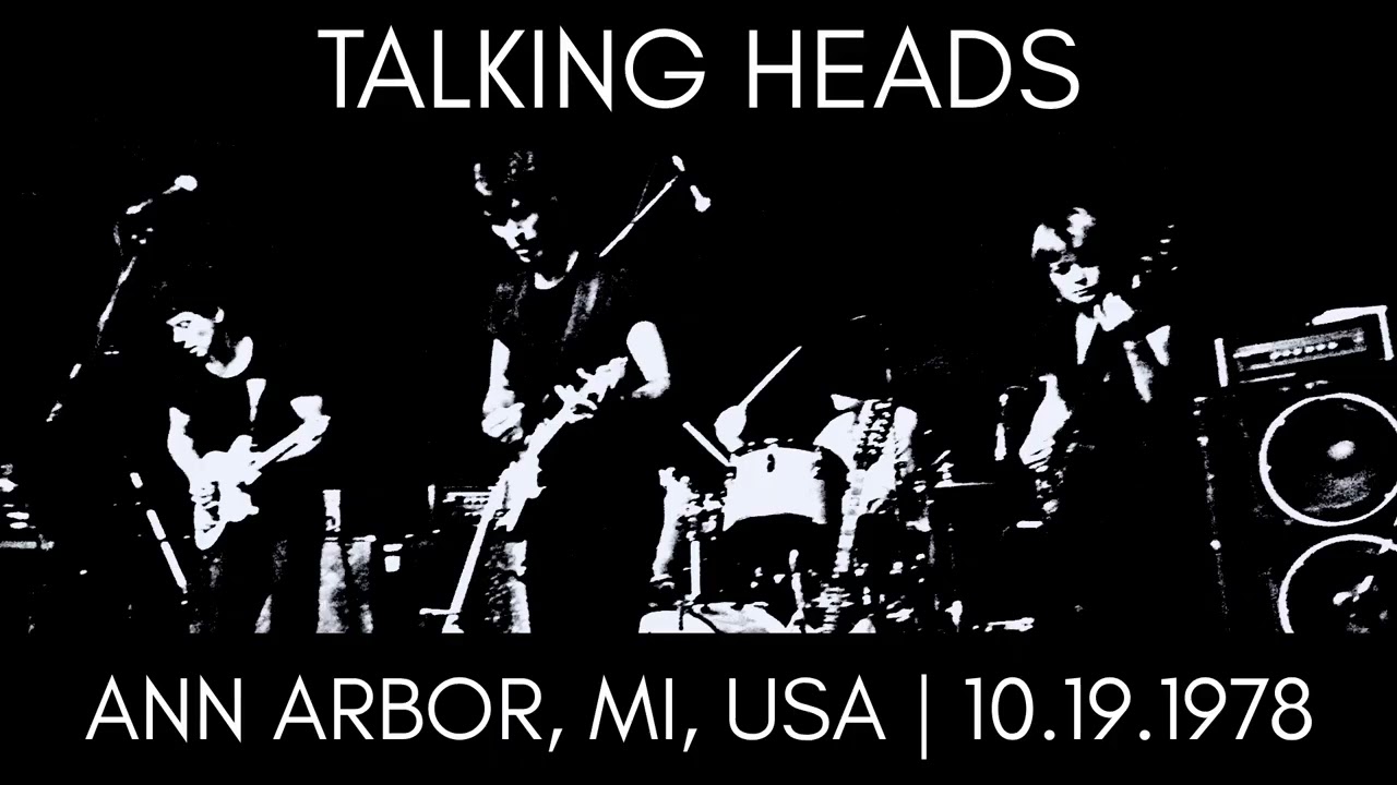 Talking Heads - Live in Ann Arbor, MI (October 19th, 1978) - YouTube