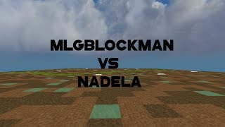 MLGBlockman Vs Nadela