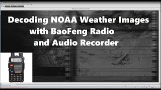 Decoding NOAA Weather Satellites with BaoFeng Radio screenshot 3