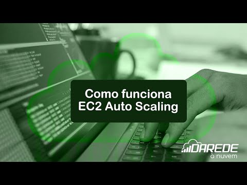 Vídeo: Com funciona ec2 Auto Scaling?