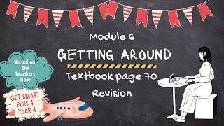 GET SMART PLUS 4 YEAR 4 | TEXTBOOK PAGE 70 | MODULE 6 GETTING AROUND | REVISION