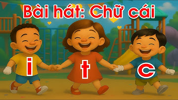 Bài hát: Chữ cái Tiếng Việt i t c. Bài hát được tạo ra từ công nghệ AI.