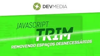 JavaScript trim(): removendo espaços desnecessários