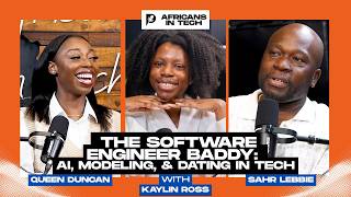 Africans in Tech Podcast Episode 57 | The Software Engineer Baddie : AI, Modeling, &amp; Dating in Tech