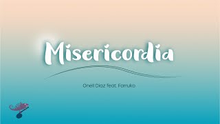 MISERICORDIA [Onell Diaz FT.  Farruko][Letras/Lyrics]