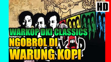 Warkop DKI Classics - Ngobrol di Warung Kopi (dengan lirik)