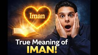 The Meaning of Iman You Don’t Know! | Aqidah Series
