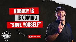 Famous Nobody Will Save You | Change Your Life Before It’s Too Late Net Worth