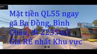 Mặt Tiền Ql55 Bình Châu 9 Tỷ Dt 2235M2 Rẻ Nhất Khu Vực